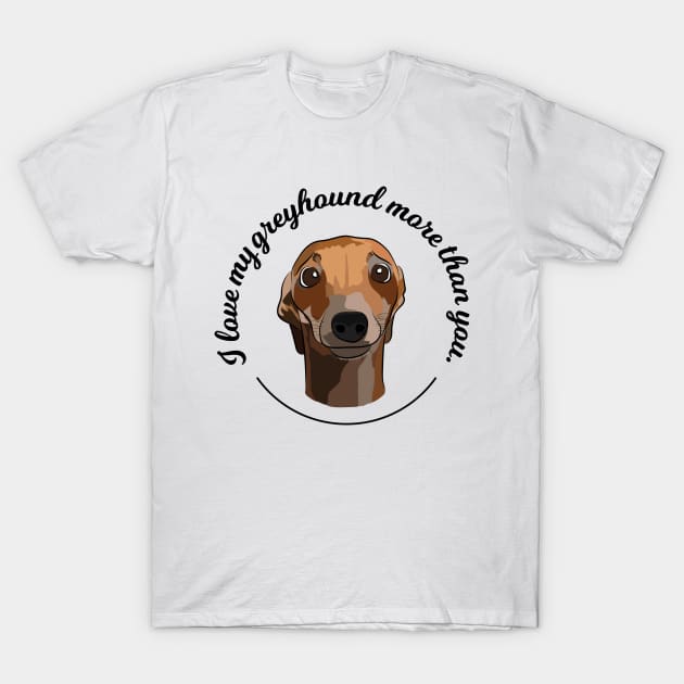 I love my greyhound discount